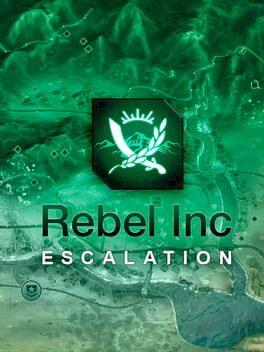 反叛公司：局勢升級 Rebel Inc: Escalation