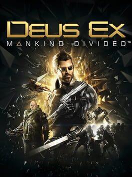 DEUS EX: MANKIND DIVIDED
