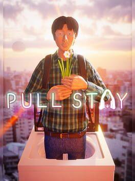 Pull Stay - 家裡蹲