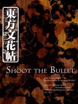 東方文花帖 Shoot the Bullet