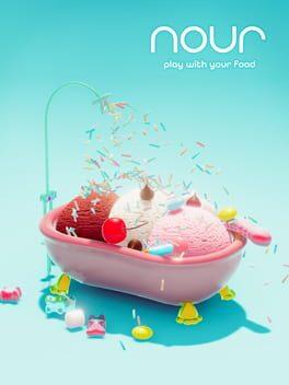 Nour: Play With Your Food