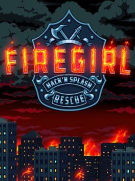 Firegirl: Hack 'n Splash Rescue DX