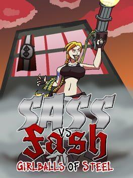 Sass VS Fash: Girlballs of Steel
