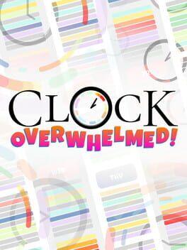 Clock Overwhelmed