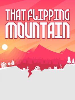 That Flipping Mountain