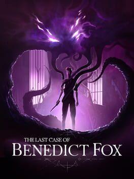 The Last Case of Benedict Fox: Definitive Edition
