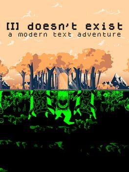 I doesn't exist - a modern text adventure