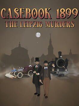 Casebook 1899 - The Leipzig Murders