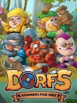 Dorfs: Hammers For Hire