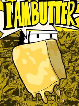 I Am Butter VR