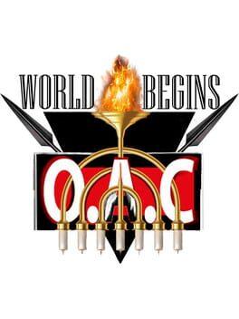 O.A.C - World Begins