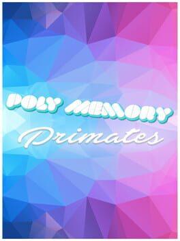 Poly Memory: Primates