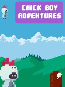 Chick Boy Adventures