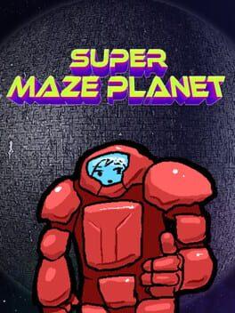 SUPER MAZE PLANET