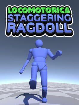LOCOMOTORICA: Staggering Ragdoll