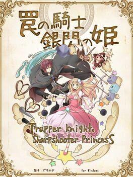 Trapper Knight, Sharpshooter Princess