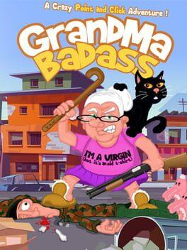 GrandMa Badass - a crazy point and click adventure
