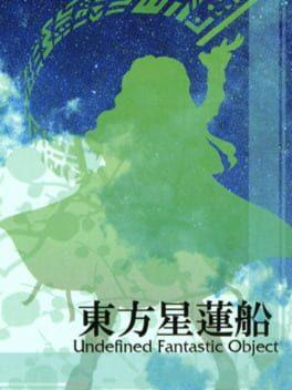 東方星蓮船 Undefined Fantastic Object