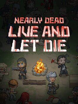 Nearly Dead - Live and Let Die