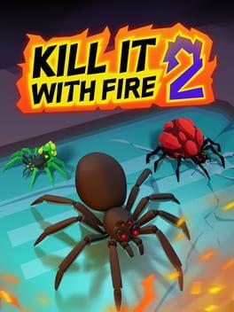 KILL IT WITH FIRE! 2