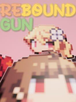 反弹枪 Rebound Gun