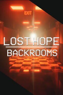 Lost Hope: Backrooms