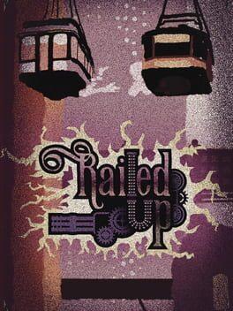 Railed Up