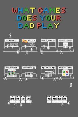 What games does your dad play - 你老豆玩乜GAME