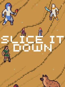 Slice It Down