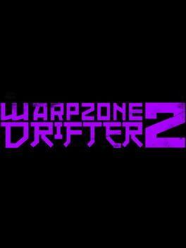 WARPZONE DRIFTER 2