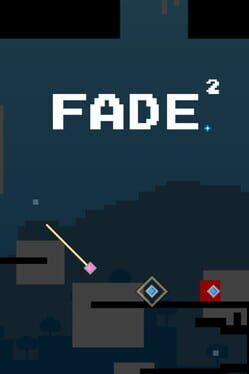 FADE^2