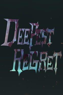 DEEPEST REGRET