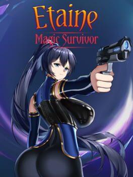 Etaine: Magic Survivor / 伊泰恩：魔法幸存者