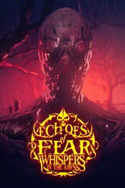 Echoes Of Fear: Whispers in the Abyss