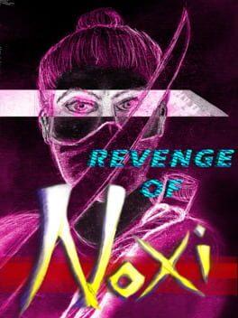 Revenge Of Noxi