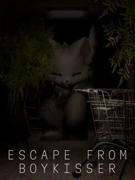 ESCAPE FROM BOYKISSER