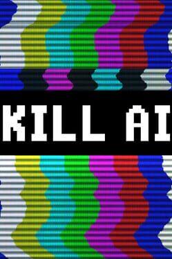 KILL AI