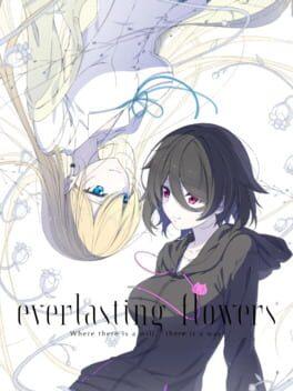 Everlasting Flowers - Where there is a will, there is a way
