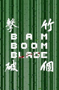 Bam Boom Blade 竹個擊破
