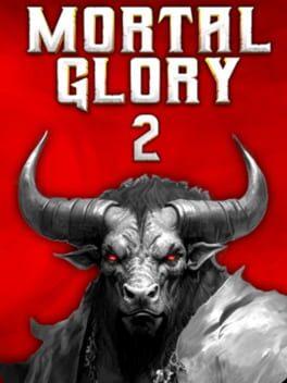 モータルグローリー2 - Mortal Glory 2