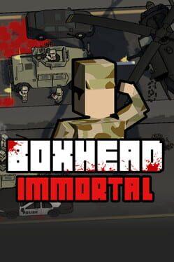 BOXHEAD:Immortal