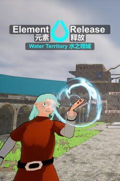 Element Release: Water Territory 元素释放：水之领域