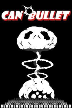 CAN BULLET