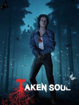 Taken Soul | Đoạt Mệnh