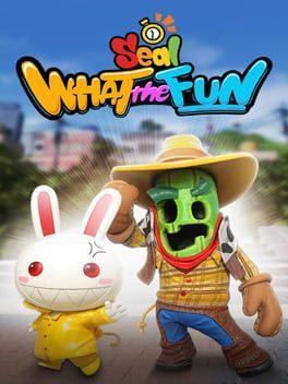 Seal: WHAT the FUN