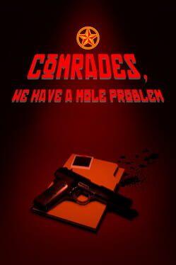 Comrades, We Have a Mole Problem