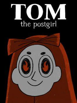 Tom the postgirl