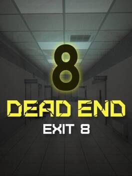 Dead end Exit 8