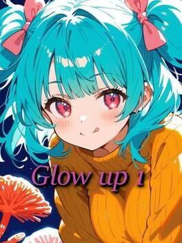 Glow up 1