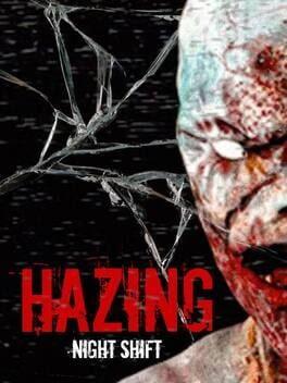 Hazing - Night Shift